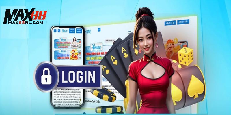 Một vài điểm cần lưu ý khi thực hiện đăng nhập MAX88 Một vài điểm cần lưu ý khi thực hiện đăng nhập MAX88